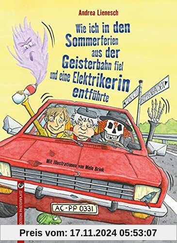 Wie ich in den Sommerferien aus der Geisterbahn fiel und eine Elektrikerin entführte: Eine Road-Movie-/Abenteuer-Geschichte über eine Klassenfahrt, die mächtig in die Hose geht.