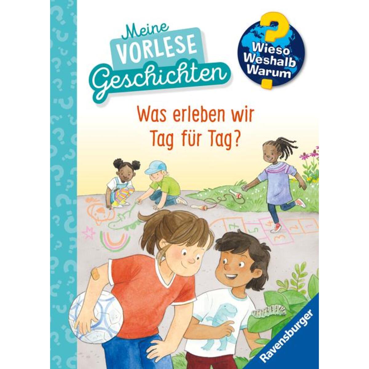 Wieso? Weshalb? Warum? Meine Vorlesegeschichten, Band 1 - Was erleben wir Tag fü... von Ravensburger Verlag