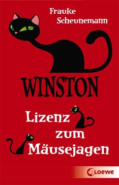 Winston (Band 6) - Lizenz zum Mäusejagen von Loewe / Loewe Verlag