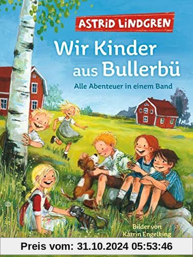 Wir Kinder aus Bullerbü. Alle Abenteuer in einem Band