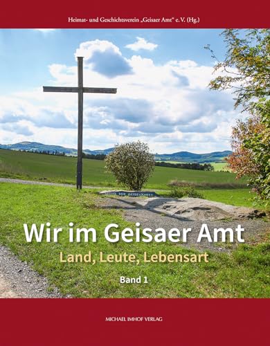 Wir im Geisaer Amt: Land, Leute, Lebensart von Michael Imhof Verlag GmbH & Co. KG