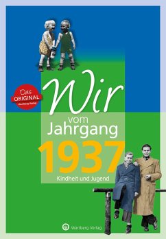 Wir vom Jahrgang 1937 - Kindheit und Jugend von Wartberg