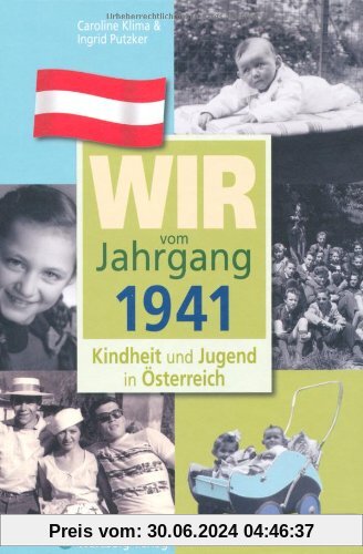 Wir vom Jahrgang 1941 - Kindheit und Jugend in Österreich
