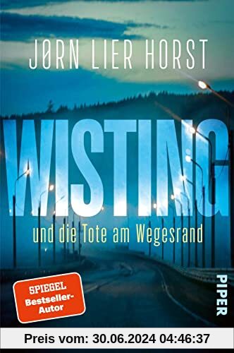 Wisting und die Tote am Wegesrand (Wistings schwierigste Fälle 1): Kriminalroman | Skandinavischer Krimi um einen Ermittler, der niemals aufgibt