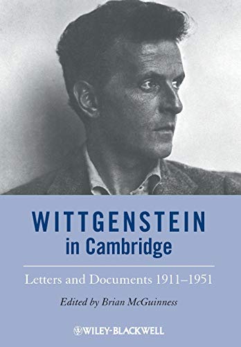 Wittgenstein in Cambridge: Letters and Documents 1911-1951, 4th Edition von Wiley-Blackwell