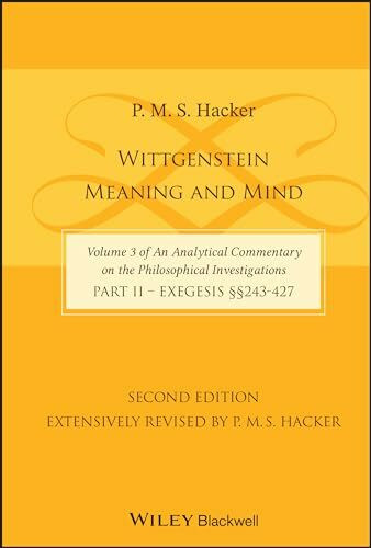 Wittgenstein: Meaning and Mind: Exegesis, 243-427 (Analytical Commentary on the Philosophical ...