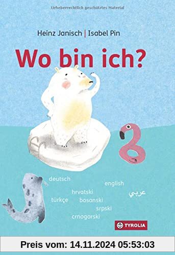 Wo bin ich?: Mehrsprachige Ausgabe auf Deutsch, Englisch, Türkisch, Kroatisch-Bosnisch-Serbisch-Montenegrinisch und Arabisch