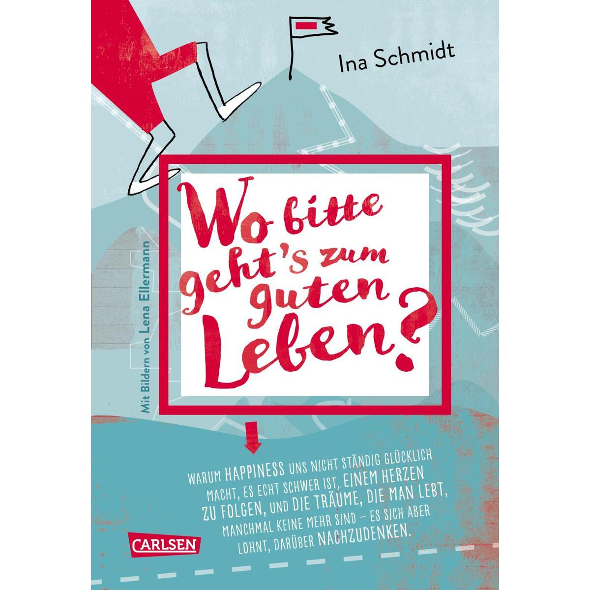 Wo bitte geht´s zum guten Leben? von Carlsen Verlag GmbH