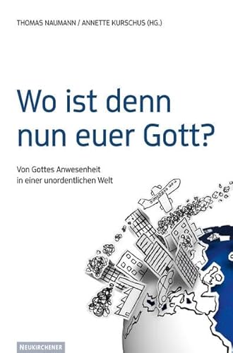 Wo ist denn nun euer Gott?: Von Gottes Anwesenheit in einer unordentlichen Welt von Vandenhoeck & Ruprecht GmbH & Co. KG