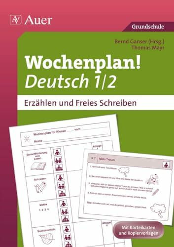 Wochenplan Deutsch 1/2, Erz�hlen/Freies Schreiben: Materialien zur Individualisierung (1. und ...