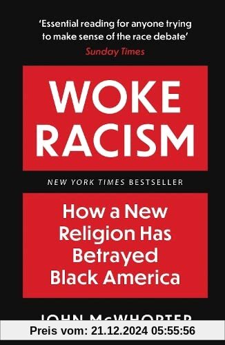 Woke Racism: How a New Religion has Betrayed Black America