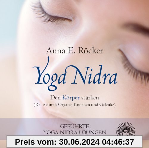 Yoga Nidra - Den Körper stärken - Reise durch Organe, Knochen und Gelenke - Geführte Yoga Nidra-Übungen