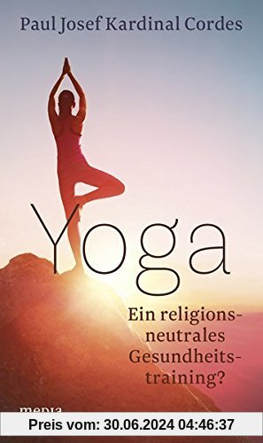 Yoga: Ein religionsneutrales Gesundheitstraining?