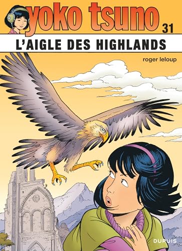 Yoko Tsuno - Tome 31 - L'aigle des Highlands von DUPUIS