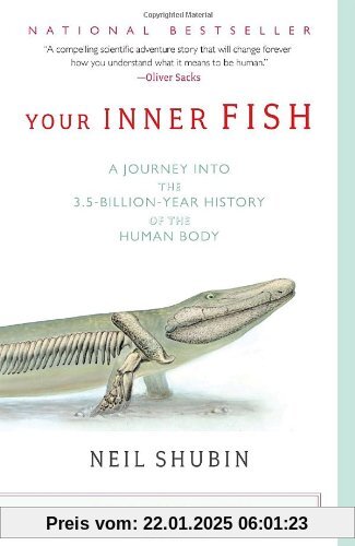 Your Inner Fish: A Journey into the 3.5-Billion-Year History of the Human Body (Vintage)