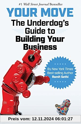 Your Move: The Underdog's Guide to Building Your Business