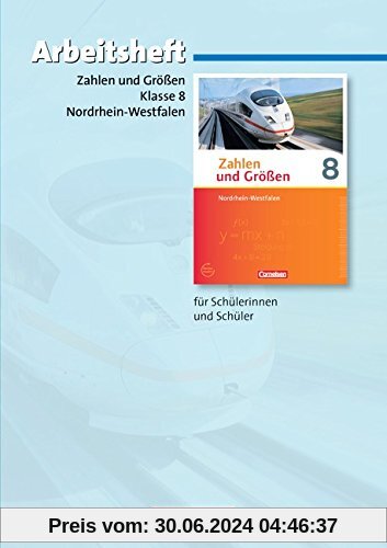 Zahlen und Größen - Nordrhein-Westfalen Kernlehrpläne - Ausgabe 2013: 8. Schuljahr - Arbeitsheft mit eingelegten Lösungen