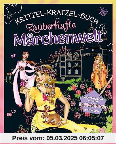 Zauberhafte Märchenwelt Kritzel-Kratzel-Buch: Kratzbuch mit Bambus-Stick