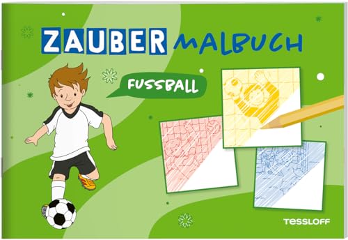 Zaubermalbuch. Fußball: Mit magischen Zauberseiten (Malbücher und -blöcke) von Tessloff Verlag Ragnar Tessloff GmbH & Co. KG