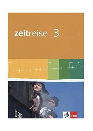 Zeitreise 3. Ausgabe Hessen Realschule: Schulbuch Klasse 9 (Zeitreise. Ausgabe für Hessen Realschule ab 2011)
