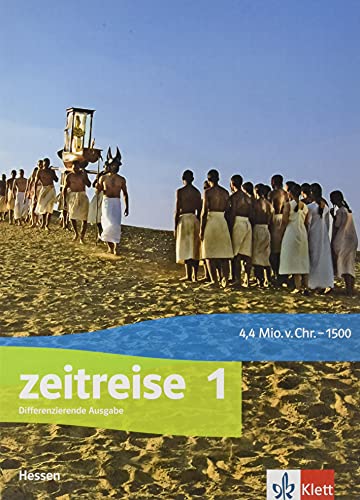 Zeitreise 1. Differenzierende Ausgabe Hessen: Schulbuch Klasse 6/7 (Zeitreise. Differenzierende Ausgabe für Hessen ab 2021)