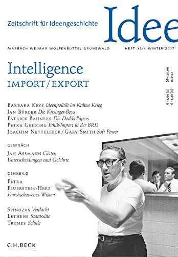 Zeitschrift für Ideengeschichte Heft XI/4 Winter 2017: Intelligence Import/Export von Beck