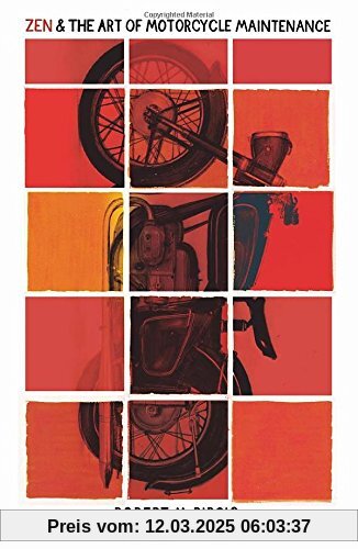 Zen And The Art Of Motorcycle Maintenance: 40th Anniversary Edition