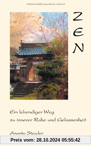 Zen - ein lebendiger Weg zu innerer Ruhe und Gelassenheit