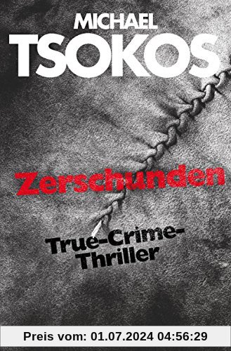 Zerschunden: True-Crime-Thriller (Die Fred Abel-Reihe, Band 1)