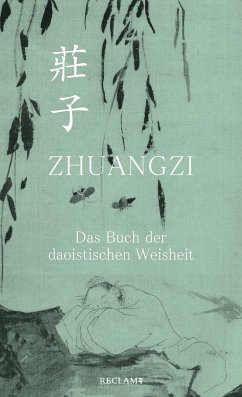 Zhuangzi. Das Buch der daoistischen Weisheit von Reclam, Ditzingen