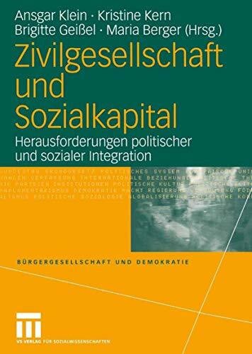 Zivilgesellschaft und Sozialkapital: Herausforderungen politischer und sozialer Integration (B...