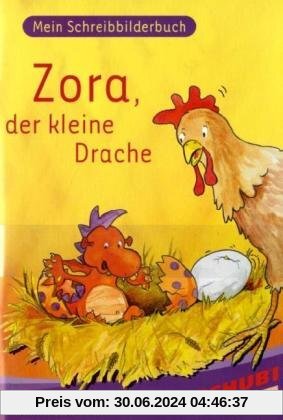 Zora der kleine Drache: Mein Schreibbilderbuch