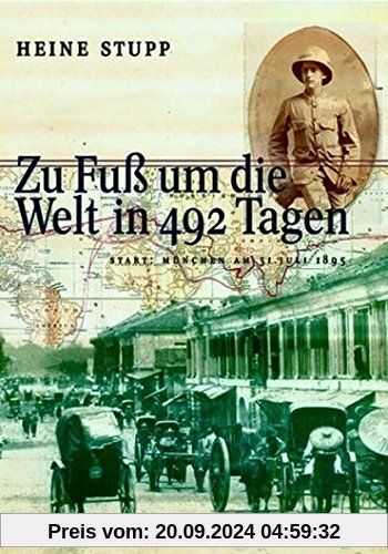 Zu Fuss um die Welt in 492 Tagen: Start: München am 31. Juli 1895