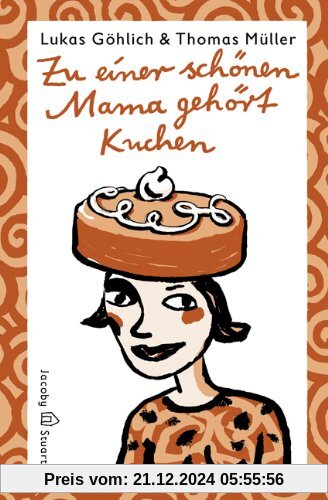 Zu einer schönen Mama gehört Kuchen