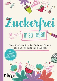 Zuckerfrei in 30 Tagen von riva Verlag