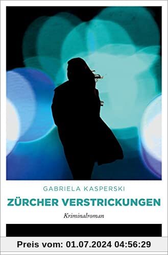 Zürcher Verstrickungen: Kriminalroman (Schnyder & Meier)