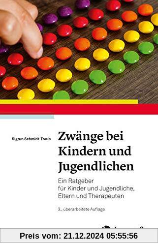 Zwänge bei Kindern und Jugendlichen: Ein Ratgeber für Kinder und Jugendliche, Eltern und Therapeuten