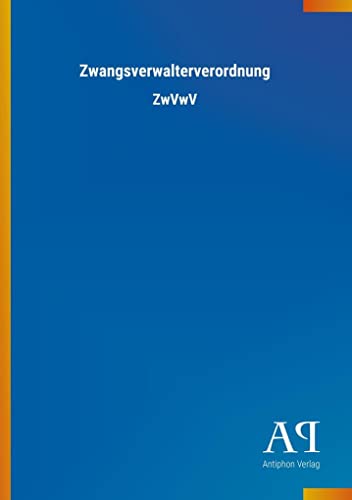 Zwangsverwalterverordnung: ZwVwV