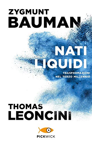 Zygmunt Bauman / Thomas Leoncini - Nati Liquidi