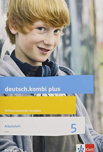 deutsch.kombi plus 5. Differenzierende Ausgabe Sachsen: Arbeitsheft mit Lösungen Klasse 5 (deutsch.kombi plus. Differenzierende Ausgabe für Sachsen Oberschule ab 2018)