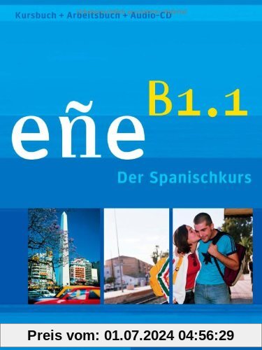 eñe B1.1: Der Spanischkurs / Kursbuch + Arbeitsbuch + Audio-CD