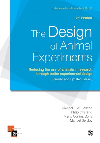 he Design of Animal Experiments: Reducing the use of animals in research through better experimental design (Laboratory Animal Handbooks, 14)