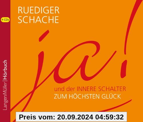 ja! und der innere Schalter zum höchsten Glück, 4 CDs