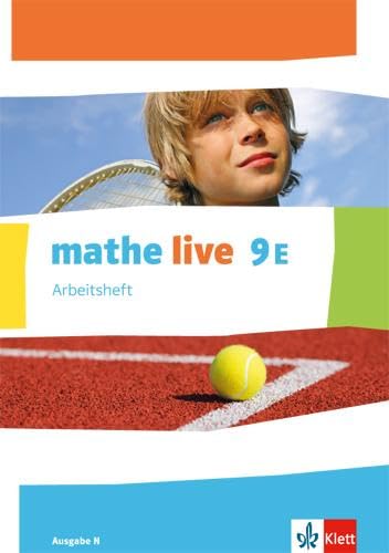mathe live 9E. Ausgabe N: Arbeitsheft mit Lösungsheft Klasse 9 (mathe live. Ausgabe N ab 2014) von Klett