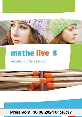 mathe live / Ausgabe W: mathe live / Arbeitsheft Grundlagen mit Lösungsheft 8. Schuljahr: Ausgabe W