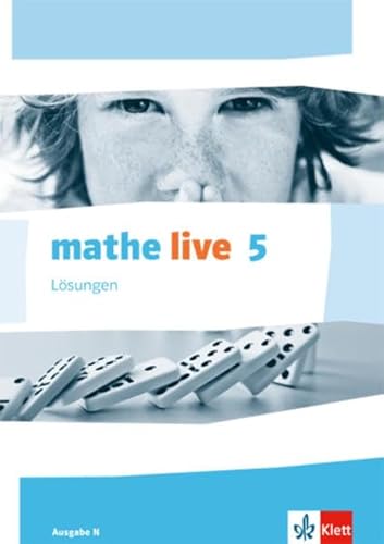 mathe live 5. Ausgabe N: Lösungen Klasse 5 (mathe live. Ausgabe N ab 2014)