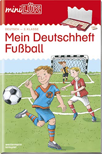 miniLÜK: 2. Klasse - Deutsch Mein Deutschheft Fußball (miniLÜK-Übungshefte: Deutsch)