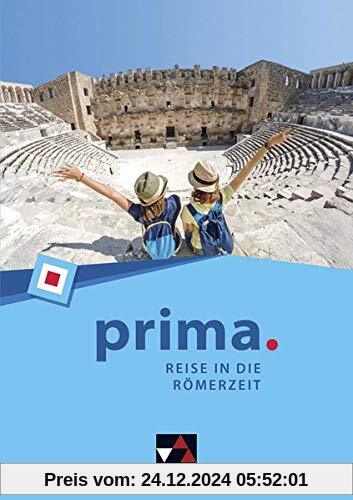 prima. / prima. Reise in die Römerzeit: Latein lernen (prima.: Latein lernen)