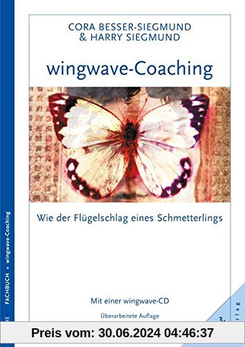 wingwave-Coaching: Wie der Flügelschlag eines Schmetterlings  Mit einer wingwave-CD