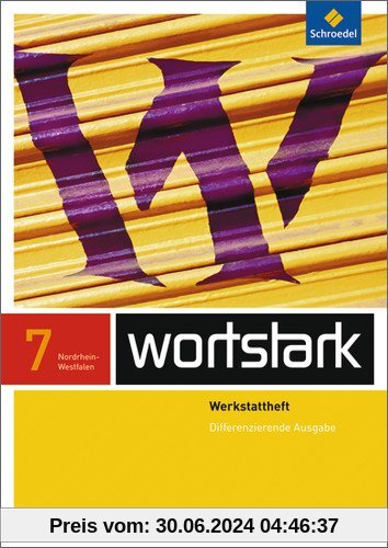 wortstark Plus - Differenzierende Ausgabe 2009 NRW: Werkstattheft 7